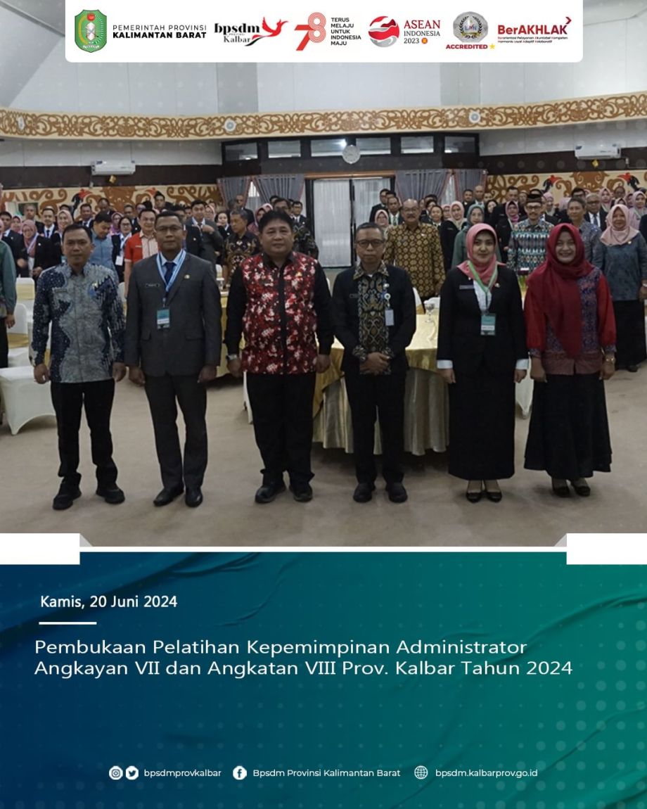 Pembukaan Pelatihan Kepemimpinan Administrator Angkatan VII dan Angkatan VIII Provinsi Kalimantan Barat Tahun 2024