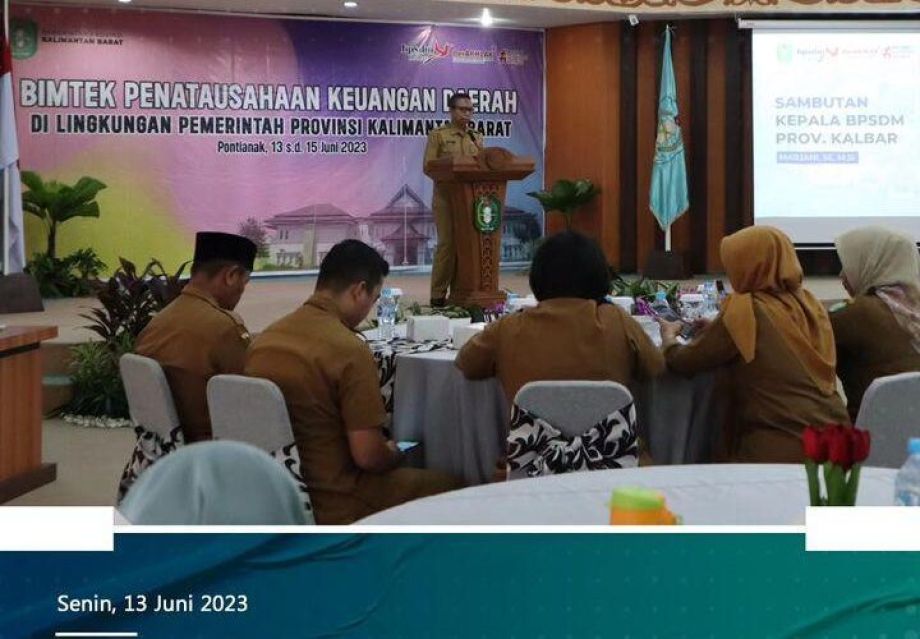 Pelaksanaan Kegiatan Bimtek Penatausahaan Keuangan Daerah di Lingkungan Pemerintah Provinsi Kalimantan Barat Tahun 2023