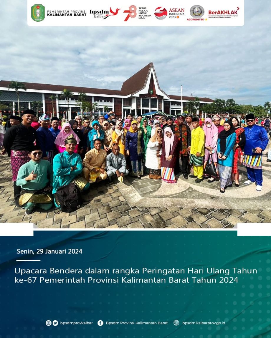 Upacara Bendera dalam Rangka Peringatan Hari Ulang Tahun (HUT) ke-67 Pemerintah Provinsi Kalimantan Barat Tahun 2024